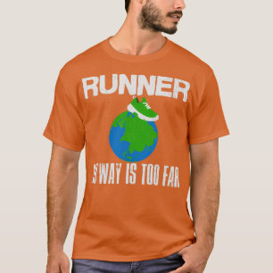 Runner Gift Earth Running Showmarathon Earth T-Shirt