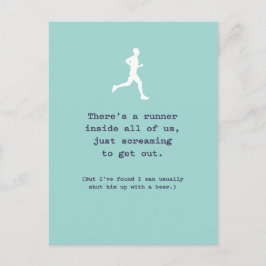 Runner in uns / Shut Ihm mit einem Bier Postkarte