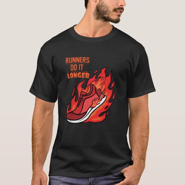 Runners Do Longer Running Sport Triathlon Marathon T-Shirt (Vorderseite)