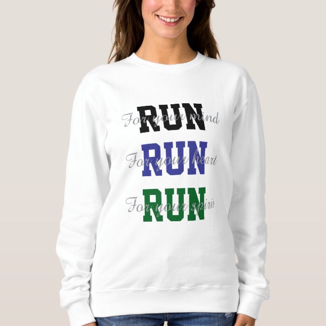 Runners Fun Design läuft für Ihren Geist im Herzen Sweatshirt (Vorderseite)