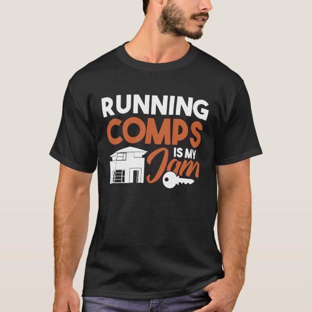 Running Comps is my Jam Realtor T-Shirt (Vorderseite)