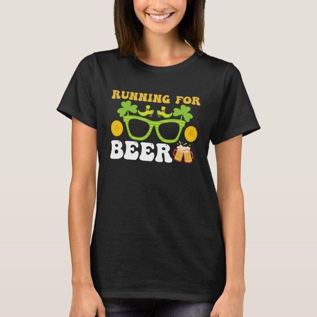 Running For Beer  St Patricks Day Irish Run T-Shirt (Vorderseite)