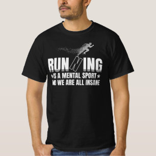 Running is Mentaler Sport T-Shirt