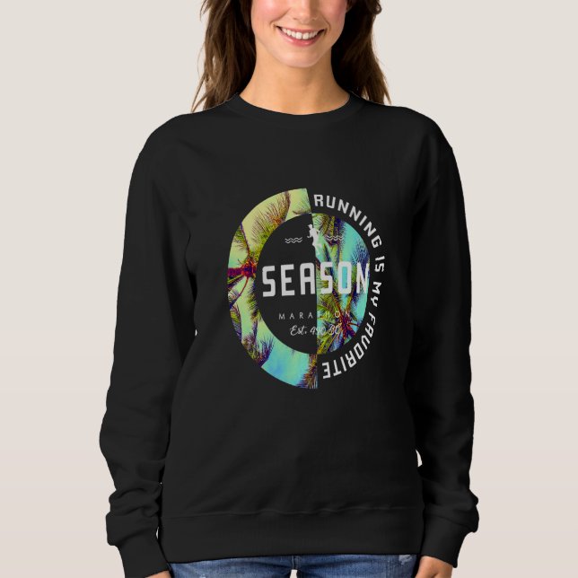 Running Is My Favorite Season  Runner Sweatshirt (Vorderseite)