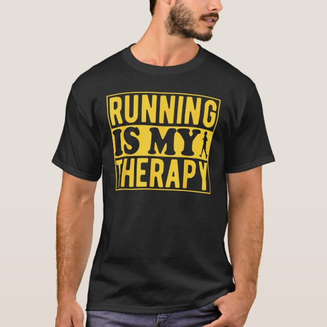 Running Is My Therapy Marathon Runner Road Maratho T-Shirt (Vorderseite)
