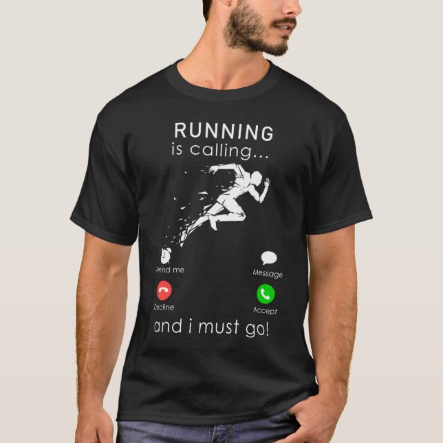 Running ist Anruf und ich muss mobile T-Shirt (Vorderseite)