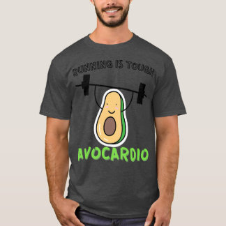 Running ist zäh avocardio 1 T-Shirt
