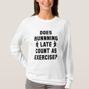 Running Late T-Shirt