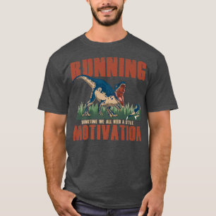 Running Motivation Run Runner Joggen Sprint Di T-Shirt