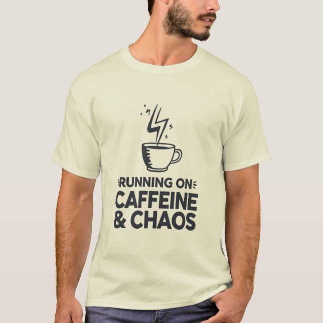Running on Caffeine & Chaos T-Shirt (Vorderseite)