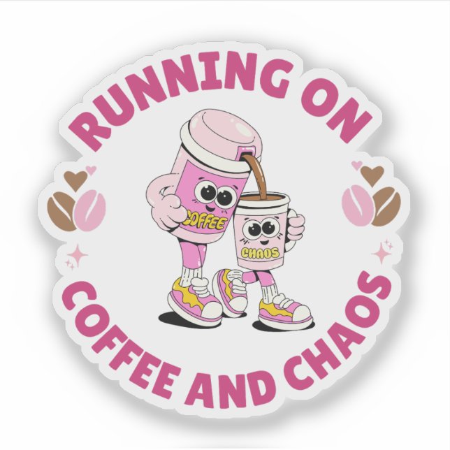 Running on Coffee and Chaos Sticker (Vorderseite)