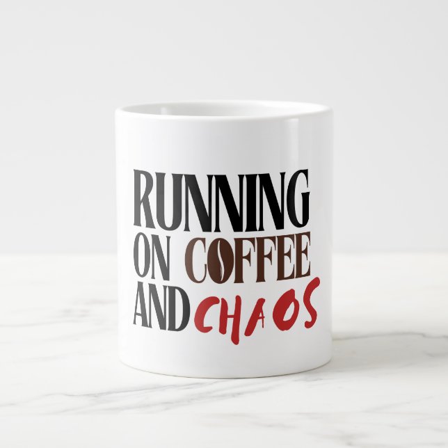 Running on Coffee & Chaos – Funny Workday Classic  Jumbo-Tasse (Vorderseite)