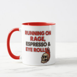 Running on Rage, Espresso & Eye Rolls –  Tasse