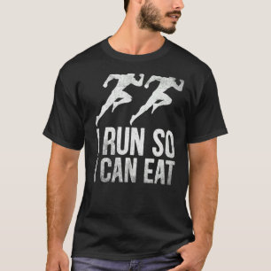 Running Runners Marathon Ich laufe, damit ich esse T-Shirt