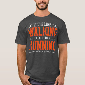 Running sieht so aus, als würde es laufen T-Shirt
