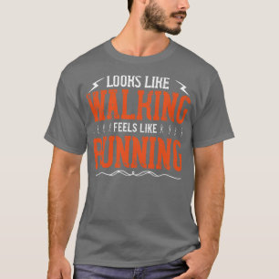 Running sieht so aus, als würde es laufen T-Shirt