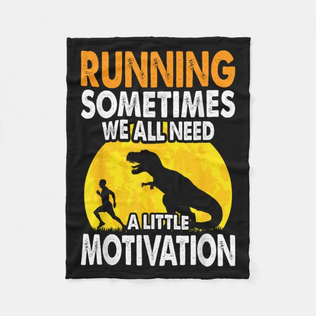 Running Sometimes We All Need A Little Motivation  Fleecedecke (Vorderseite)