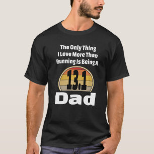 Running Vater 13 1 Halbmarathon Runner Pater Athle T-Shirt