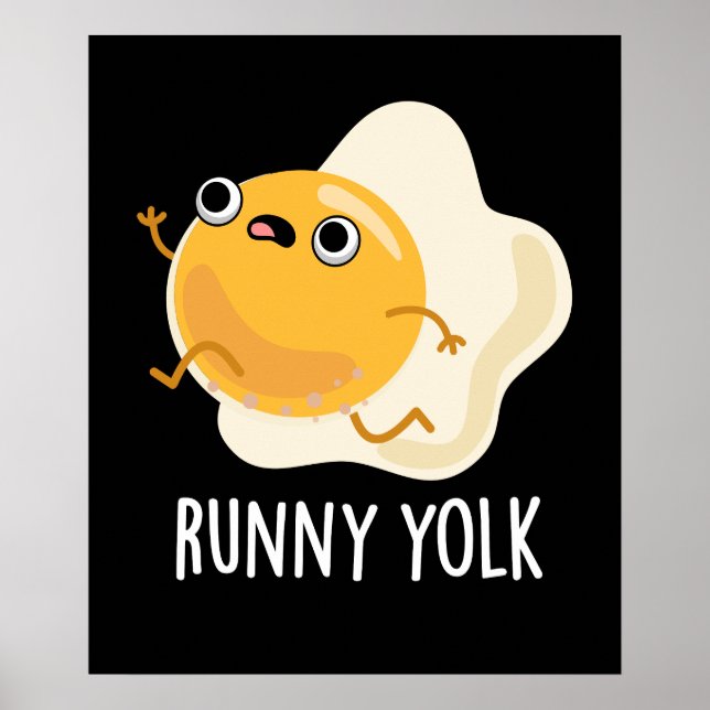 Runny Yolk Funny Food Egg Pun Dark BG Poster (Vorne)