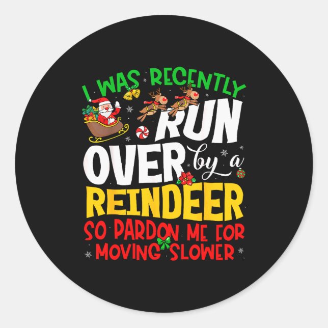 Runover By Reindeer Funny Xmas Women Men Kids Chri Runder Aufkleber (Vorderseite)