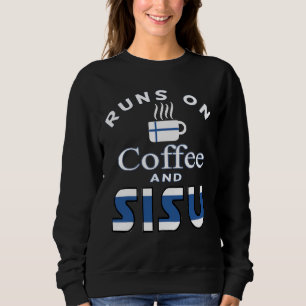 Runs auf Coffee and Sisu finnisches T-Shirt-T-Shir Sweatshirt