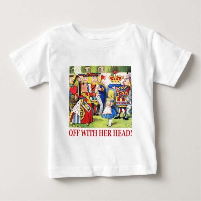 Runter mit ihrem Kopf! Baby T-shirt (Vorderseite)