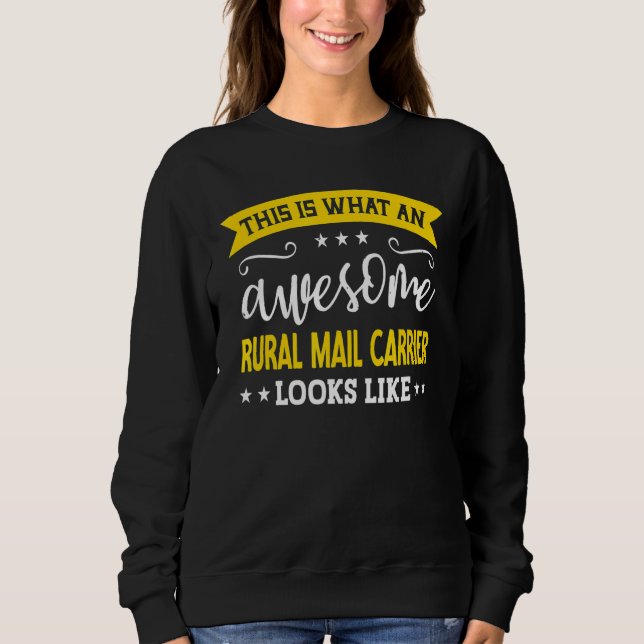 Rural Mail Carrier Job Titel Angestellter Rural Ma Sweatshirt (Vorderseite)