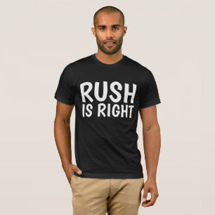 RUSH IST DER RICHTIGE T - Shirt
