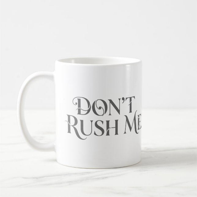 Rush Me-Tasse nicht Kaffeetasse (Links)