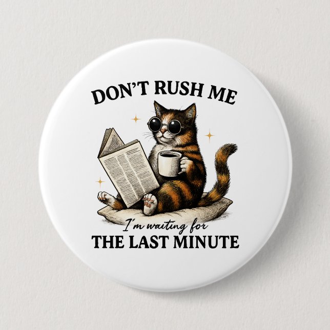 Rush mich nicht button (Vorderseite)