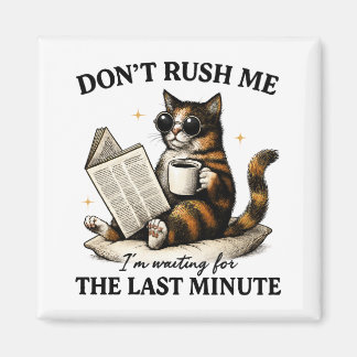 Rush mich nicht magnet