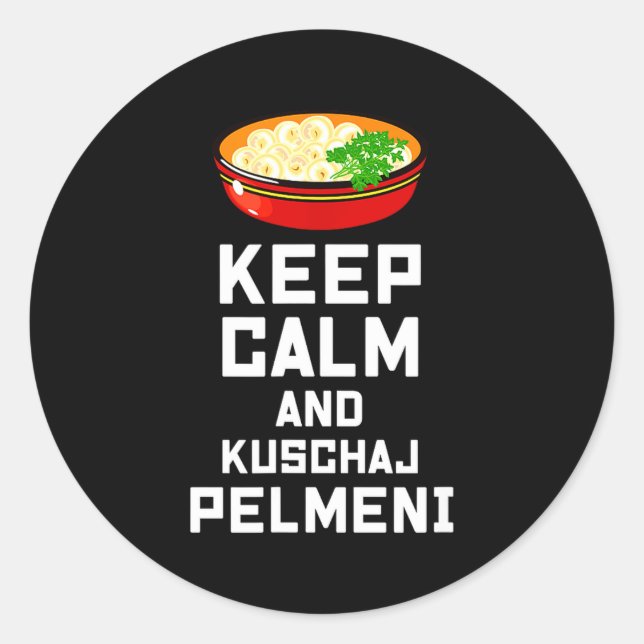 Russian Keep Calm Eat Pelmeni Funny Russian Saying Runder Aufkleber (Vorderseite)