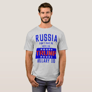 Russland ließ mich nicht für Trumpf Hillary wäh T-Shirt