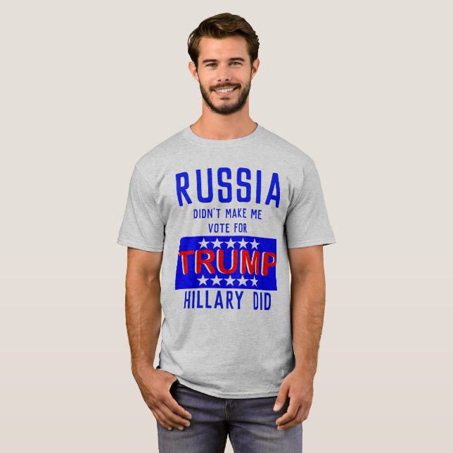 Russland ließ mich nicht für Trumpf Hillary wählen T-Shirt (Vorne ganz)