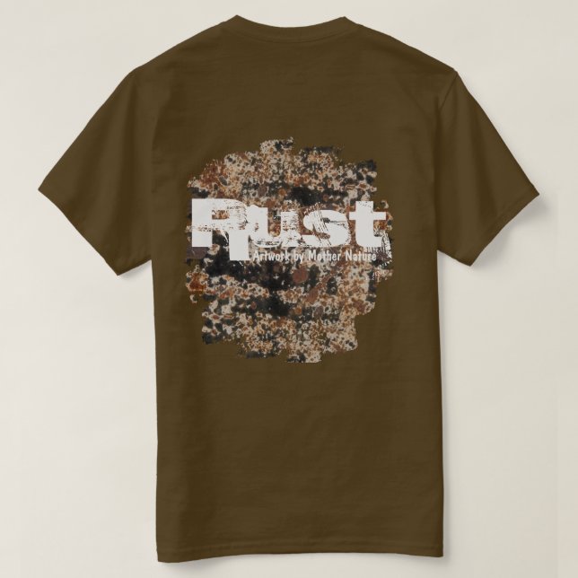 Rust~Artwork durch Mutter Natur T-Shirt (Design Rückseite)