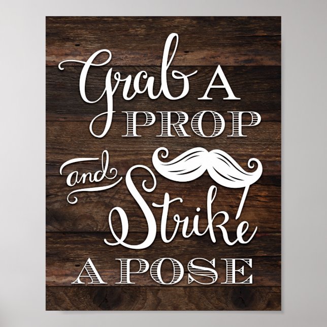Rustic Chic GRAB A PROP STRIKE A POSE signieren Pr Poster (Vorne)