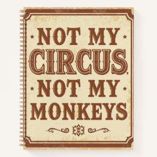 Rustic Not My Circus Not My Monkeys Sign Notizbuch