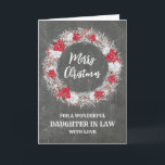 Rustikale Chalkboard-Tochter im Gesetz frohe Weihn Karte<br><div class="desc">Frohe Weihnachten für Tochter in der Rechtskarte mit rustikalem Landchalkboard-Muster und schneebedecktem Kranz mit Poinsettias.</div>