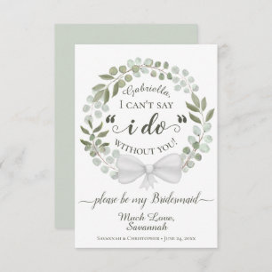 Rustikale Eukalyptus Wreath BE my Bridesmaid Card
