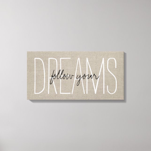 Rustikaler Chic folgt Ihren Träumen Leinwanddruck (Vorderseite)