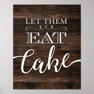 Rustikaler Chic LIESS sie zu essen CAKE signieren Poster