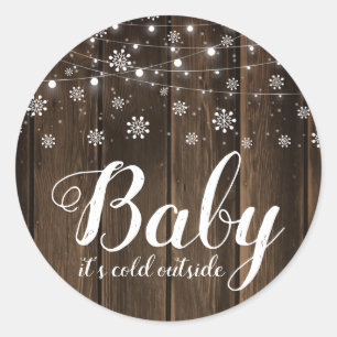 Rustikales Baby Es ist kalt draußen Winter Baby Du Runder Aufkleber