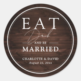 Rustikales Barnholz isst Drinks und sei Verheirate Runder Aufkleber