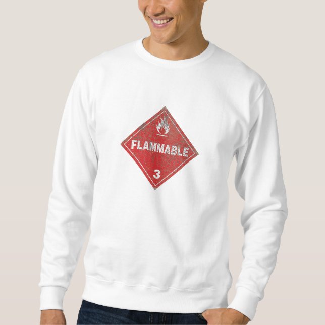 Rustikales brennbares Warnzeichen Sweatshirt (Vorderseite)
