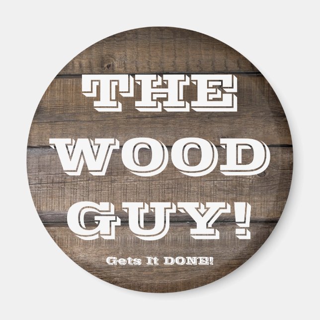 Rustikales Büstenbrett Holzarbeiter-Sign-Carpenter Magnet (Vorne)