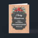 Rustikales Chalkboard Großtochter Frohe Weihnachte Karte<br><div class="desc">Frohe Weihnachten für Enkelkarte mit rustikalem Kalkbrettmuster und winterlicher Laube mit Poinsettias.</div>