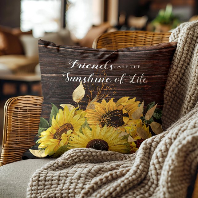 Rustikales Holz Gelbe Sonnenblumen Freunde Sonnens Kissen (Sunflowers and rustic wood "Friends are the sunshine of life." pillow)