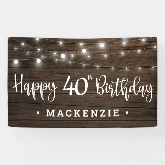 Rustikales Streichellicht Auf Holz 40 Geburtstag Banner Zazzle At