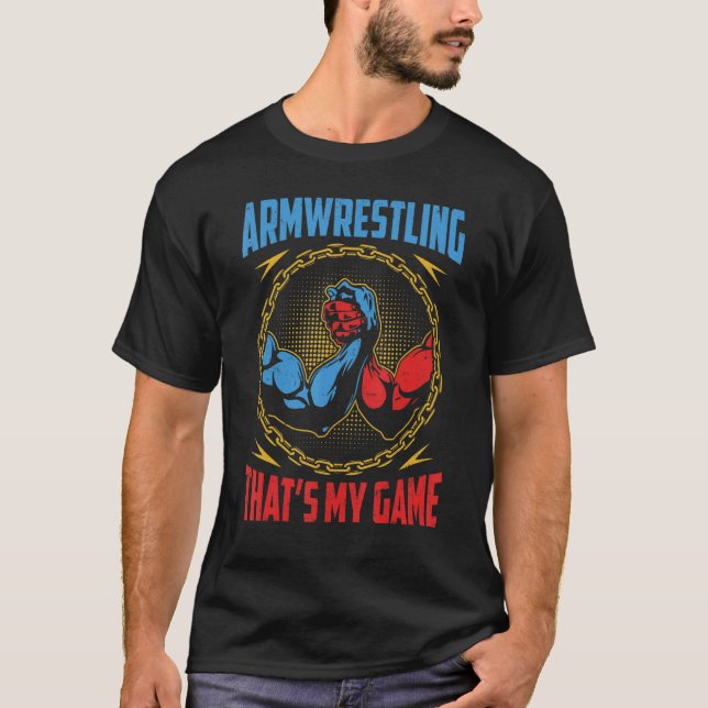 Rüstungsringen Das ist mein Game Arms Wrestle I Ar T-Shirt (Vorderseite)