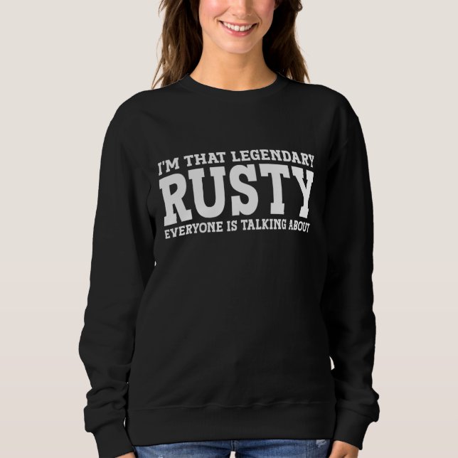 Rusty Persönlicher Name Vorname Funny Rusty Sweatshirt (Vorderseite)